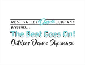 West Valley Dance Company presents… The Beat Goes On!   Outdoor Dance Showcase | Logo Design by BNdesigner