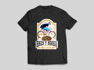 Bikes Y Birria T shirt project | Diseño de Camiseta por yganess