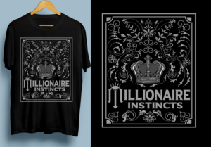 Millionaire Instinct T Shirt Design | T-shirt Design by SAI DESIGNS