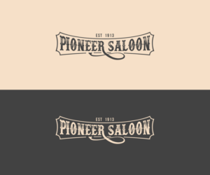 Just "Pioneer Saloon" or "Pioneer Saloon Est. 1913" or "Pioneer Saloon, Goodsprings, NV" or "Pioneer Saloon Est. 1913 Goodsprings, NV" | Logo Design by cheez_O