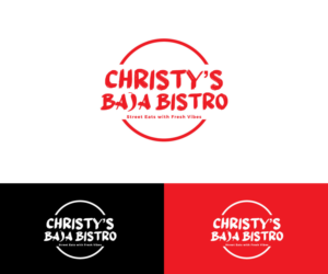 Christy’s Baja Bistro.   “Street Eats with Fresh Vibes” | Logo Design by makerlogoz