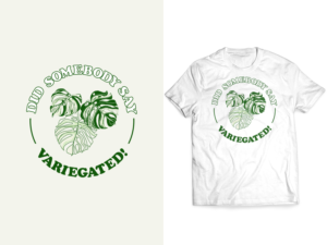 Did somebody Say Albo Monstera project | T-shirt Design by Luniere Designs