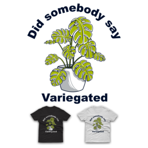 Did somebody Say Albo Monstera project | T-shirt Design by duatitik.std