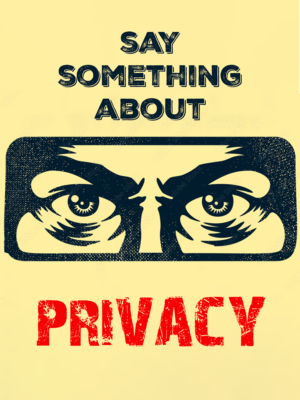Say Something About Privacy!!! | Poster-Design von CreaTVIT