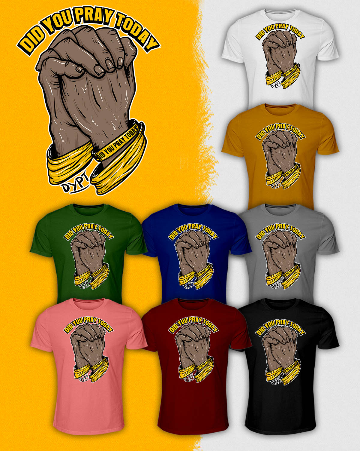 T-Shirt-Design von Falih A für DID YOU PRAY TODAY LLC | Design #26876959