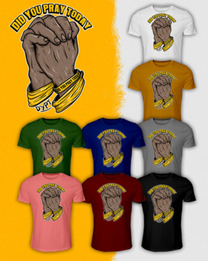 T-shirt Design by Falih A for DID YOU PRAY TODAY LLC | Design: #26876959