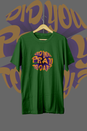 T-Shirt-Design von Mai-D für DID YOU PRAY TODAY LLC | Design #26858666