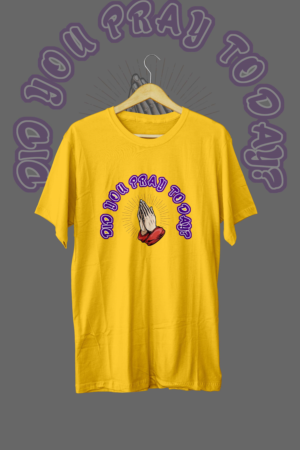 T-shirt Design by Mai-D for DID YOU PRAY TODAY LLC | Design: #26858667
