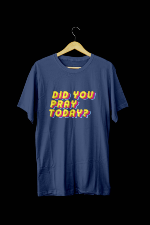 T-shirt Design by Mai-D for DID YOU PRAY TODAY LLC | Design: #26860595