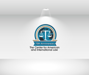 The Center for American and International Law; [something that reflects the 75th anniversary; the tagline - Law Justice Worldwide | Diseño de Logo por DubaiArts