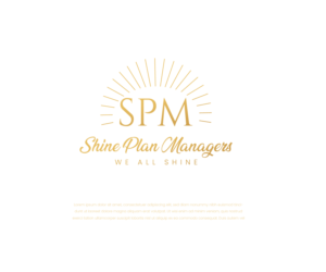Shine Plan Managers. I think I would prefer a more relaxed text (swirly writing) but I am not sure. A tag line I could use is  'we all shine'. | Logo Design by Ng V Duc