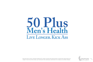 50 Plus Men's Health   Tag line would be  Live Longer.  Kick Ass. | Logo Design by InkThink by Scaurus