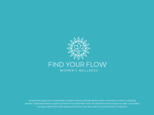 Find Your Flow (Business name) Women's Wellness (written smaller?) | Logo Design by Graphicsbox