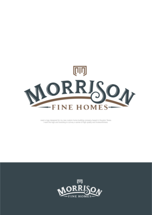 Logo Design by alok bhopatkar for Morrison Fine Homes | Design: #27391030