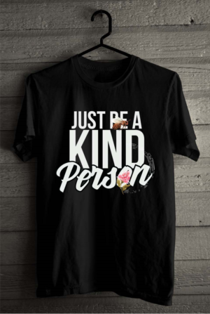 Just Be A Kind Person | Diseño de Camiseta por SATHIRA