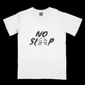 NO SLEEP | T-shirt Design by el_shekoo7