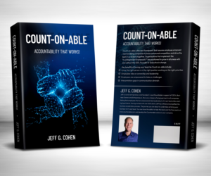 Count-on-able ...  The new business framework that makes Accountability work!