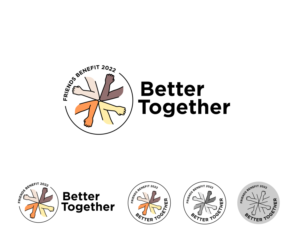 FRIENDS BENEFIT 2022 - BETTER TOGETHER (Better Together should be bigger ) | Logo Design by design pres