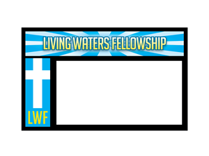 Church - Living Waters Fellowship Signage Design | Schilder-Design von bluejet