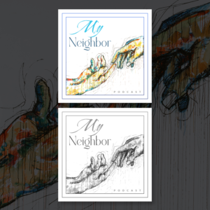 My Neighbor Podcast Cover Graphic | Grafik-Design von Sadia Shaky