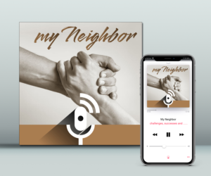 My Neighbor Podcast Cover Graphic