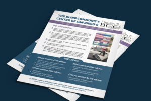 Flyer Design by Deziners Zone for Blind Community Center of San Diego | Design: #27975970
