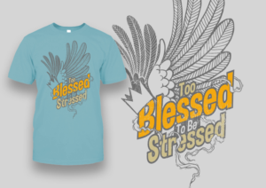 Christian Brand - Too Blessed To Be Stressed | T-Shirt-Design von BLESS-IDN