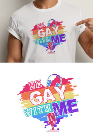 Graphic for Be Gay with Me Podcast Merchandise and Marketing | Grafik-Design von debdesign