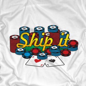 Ship It Poker T-Shirt. | T-shirt Design by Yakuza20