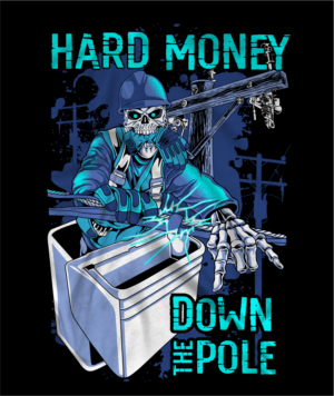 Lineman/ Hard money | T-Shirt-Design von Yakuza20