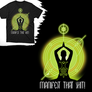 T-shirt Design by BUTTER work for The Manifestation Source | Design: #29086574