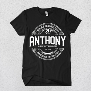 T-shirt Design by Rheanza for Anthony Company Builders | Design: #29094144
