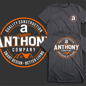 T-shirt Design by guruntool for Anthony Company Builders | Design: #29091696