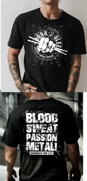 BORN 2 BLEED - Blood, Sweat, Passion & Metal!  Drummer T-shirt | T-Shirt-Design von Rheanza