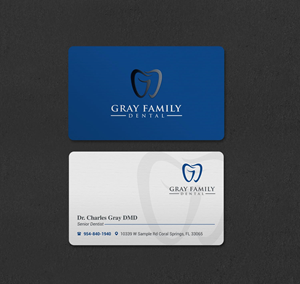 Business Card Design by INDIAN_Ashok for Gray Family Dental | Design: #29129752