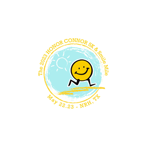 (PRIMARY TEXT) The 2023 Honor Connor 5k & Smile Mile, OR The Honor Connor 5k & Smile Mile (no year)(SECONDARY TEXT) 