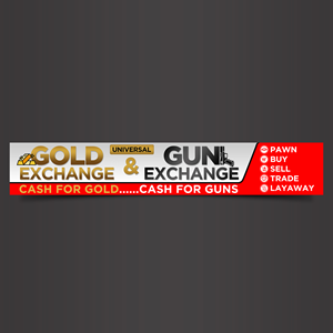 Signage Design by Designers Hub for UNIVERSAL PAWN & GUN EXCHANGE | Design: #30341942