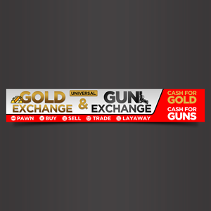 Signage Design by Designers Hub for UNIVERSAL PAWN & GUN EXCHANGE | Design: #30347948