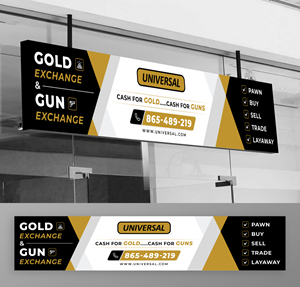 Signage Design by KreativeMadz for UNIVERSAL PAWN & GUN EXCHANGE | Design: #30346569