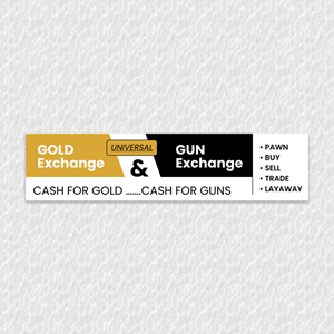 Signage Design by YourLogoMaster for UNIVERSAL PAWN & GUN EXCHANGE | Design: #30348283