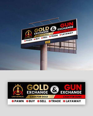 Signage Design by debdesign for UNIVERSAL PAWN & GUN EXCHANGE | Design: #30337160