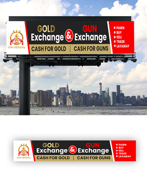 Signage Design by debdesign for UNIVERSAL PAWN & GUN EXCHANGE | Design: #30337939