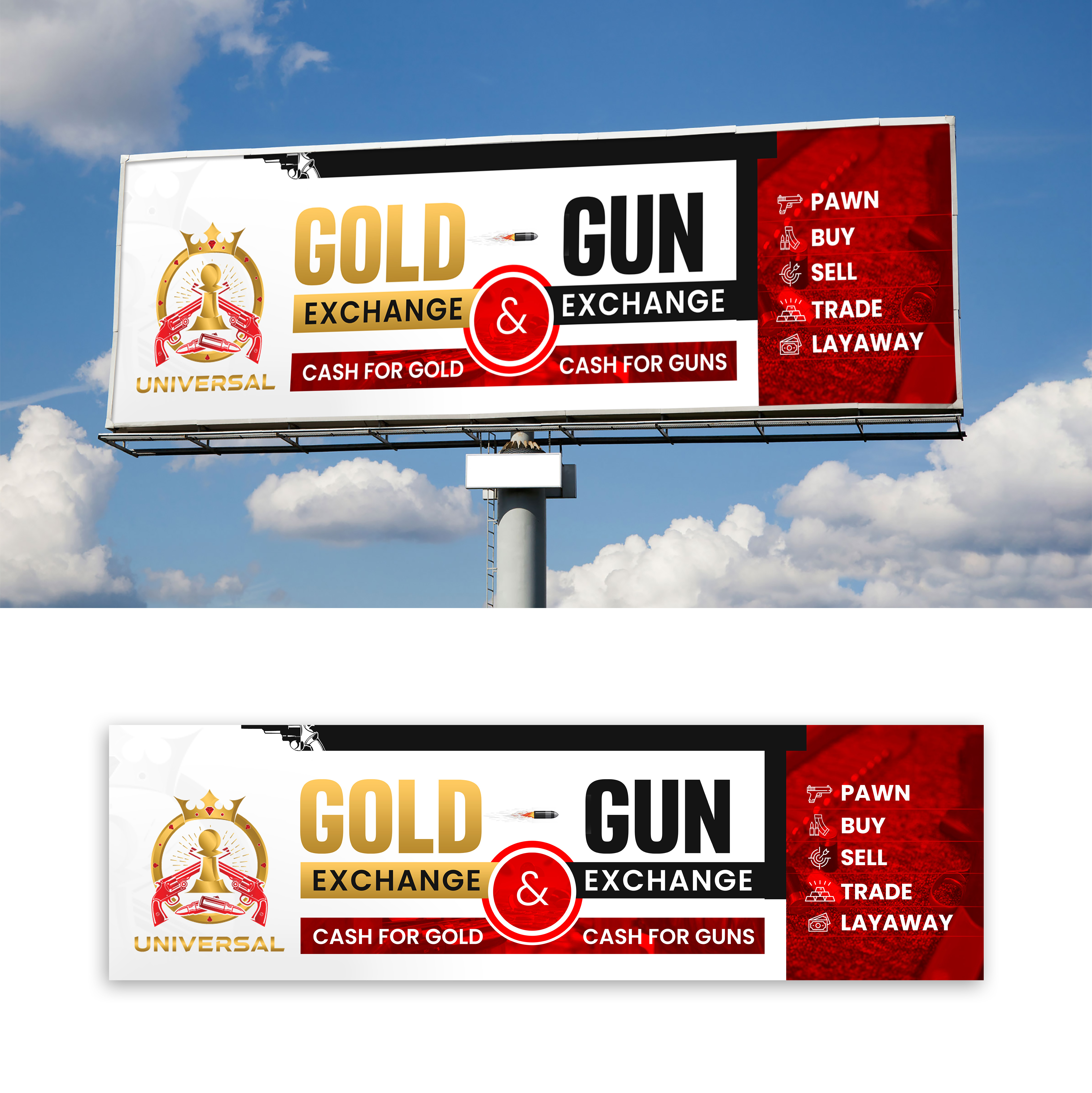 Signage Design by debdesign for UNIVERSAL PAWN & GUN EXCHANGE | Design #30338186