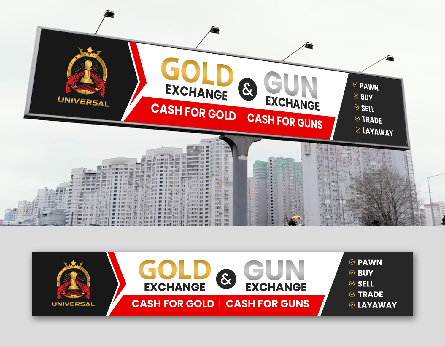 Signage Design by debdesign for UNIVERSAL PAWN & GUN EXCHANGE | Design #30339043