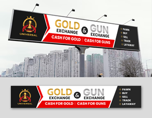 Signage Design by debdesign for UNIVERSAL PAWN & GUN EXCHANGE | Design: #30339043
