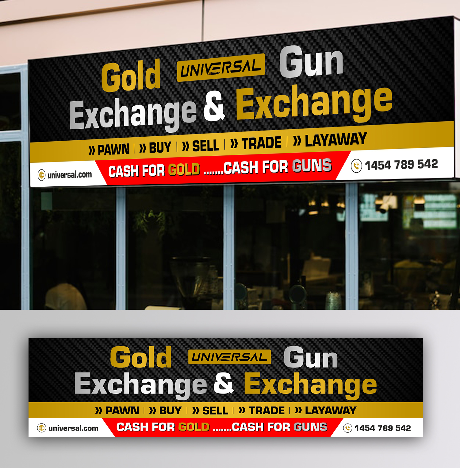 Signage Design by ecorokerz for UNIVERSAL PAWN & GUN EXCHANGE | Design #30346004
