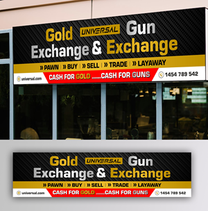 Signage Design by ecorokerz for UNIVERSAL PAWN & GUN EXCHANGE | Design: #30346004