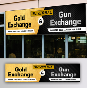 Signage Design by ecorokerz for UNIVERSAL PAWN & GUN EXCHANGE | Design: #30346252