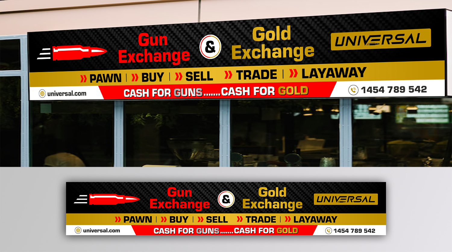 Signage Design by ecorokerz for UNIVERSAL PAWN & GUN EXCHANGE | Design #30370736