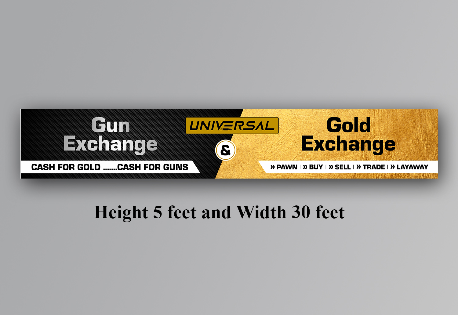 Signage Design by ecorokerz for UNIVERSAL PAWN & GUN EXCHANGE | Design #30376289